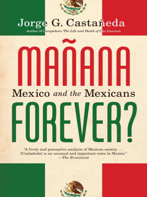 Title details for Manana Forever? by Jorge G. Castañeda - Available
